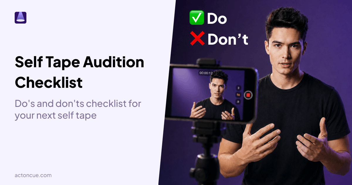 The Ultimate Self-Tape Checklist: Do's and Don'ts for Actors